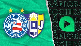 Bahia x Jequié  Campeonato Baiano  2024  Rádio Sociedade [upl. by Bowers]