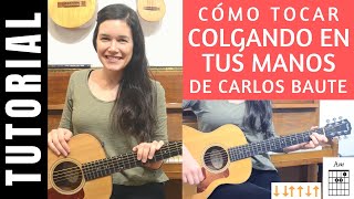 cómo tocar COLGANDO EN TUS MANOS de CARLOS BAUTE en guitarra tutorial [upl. by Kere]