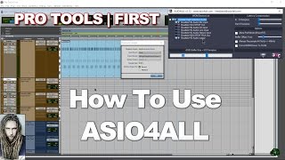 Pro Tools  First  How to use ASIO4ALL AAE 6xxx Error Interface Errors [upl. by Uphemia476]