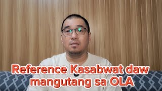 Reference Kasabwat daw mangutang sa OLA [upl. by Solorac]