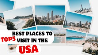 Top 5 Best Vacation Spots in the USA – Must Visit Travel Destinations [upl. by Foster]