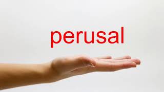 How to Pronounce perusal  American English [upl. by Aiuqat]