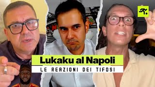 LUKAKU VA AL NAPOLI E I TIFOSI NAPOLETANI IMPAZZISCONO quotSARÀ CAPOCANNONIEREquot  TIFOSIAMO [upl. by Odessa]