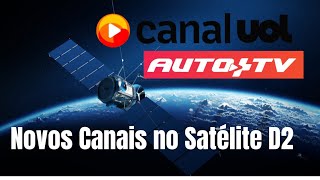 quotNovos Canais na Banda KU UOL e Auto TV Veja Como Sintonizar no Satélite D2quot [upl. by Nies275]