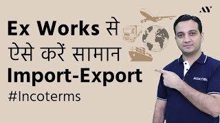 Ex Works EXW  Incoterm Explained in Hindi [upl. by Sivlek705]