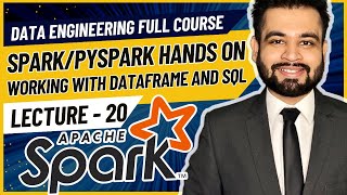 Working with DataFrame and Spark SQL  Data Engineer Full Course  Lecture 20 [upl. by Zanas]