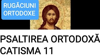 CATISMA 11 INTEGRALĂ  PSALTIREA ORTODOXĂ [upl. by Unity]