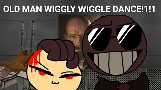 The OLD MAN WIGGLY WIGGLE Remake [upl. by Kahaleel]