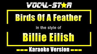 Birds Of A Feather Karaoke  Billie Eilish Karaoke Version [upl. by Libb]