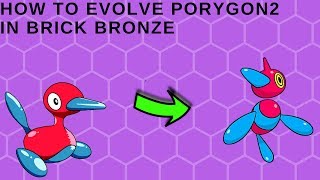 How To Evolve Porygon2 In Brick Bronze [upl. by Enyamrahc649]