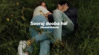 Sooraj dooba hai slowedreverb [upl. by Netty]