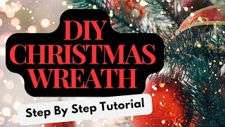 HOW TO MAKE A CHRISTMAS WREATH FOR YOUR FRONT DOOR  Easy DIY Step By Step Wreath Tutorial [upl. by Nossila950]