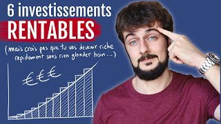 6 choses dans lesquelles j’ai investi mon argent [upl. by Shannan]