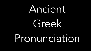 How should Ancient Greek be pronounced [upl. by Eynahpets]