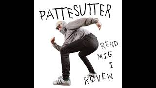 Pattesutter  Rend Mig I Røven Officiel Audio [upl. by Platas]