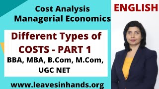 Cost analysis  Managerial Economics  BBA  MBA  BCOM  UGC NET MA ECONOMICS  ENGLISH [upl. by Ahsiekan308]