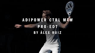 NEW ADIPOWER CTRL MTW PROEDT BY ÁLEX RUIZLIMITED EDITION 2024 [upl. by Oinafipe]