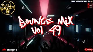 DJ DAZZY B  BOUNCE MIX 49  Uk Bounce  Donk Mix ukbounce donk bounce dance [upl. by Kehr]