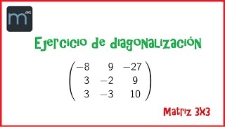 Diagonalización de una matriz 3x3 y potencia késima Universidad [upl. by Eima]