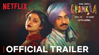 Amar Singh Chamkila  Official Trailer  Imtiaz Ali AR Rahman Diljit Dosanjh Parineeti Chopra [upl. by Nylknarf575]