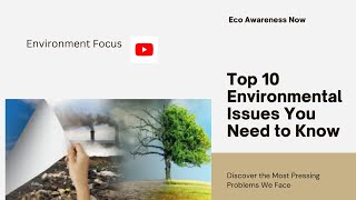 Top 10 Environmental Issues Facing Our World in 2024 environmentalimpact [upl. by Aylmar]