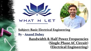 Bandwidth amp Half Power Frequency  Cut off Frequencies  RLC  AC circuit  Electrical Engg  Gate [upl. by Rehnberg]