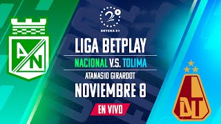 NACIONAL VS TOLIMA EN VIVO LIGA BETPLAY [upl. by Yelak113]