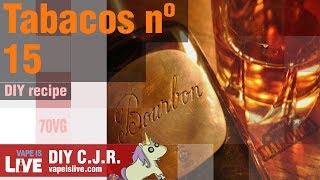 TABACCO Nº 15 DIY EJuice Recipe [upl. by Anawt]