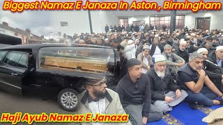 Biggest Namaz E Janaza In Aston  Birmingham UK II Haji Ayub Namaz E Janaza rip [upl. by Haimarej]