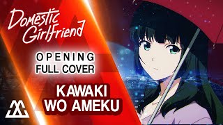 DOMESTIC NA KANOJO Full Opening  Kawaki wo Ameku Cover [upl. by Lenoil]