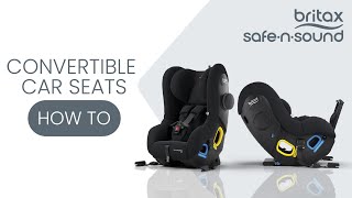 CONVERTIBLE CAR SEATS  HowTo Guide I BRITAX SAFENSOUND I [upl. by Begga]