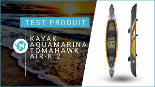 Test produit  Kayak Aqua Marina Tomahawk AirK 2  Nautigamescom [upl. by Eissoj]