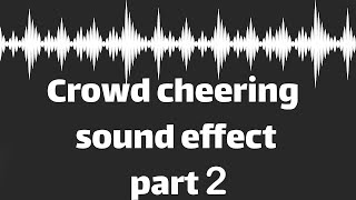 Crowd cheering sound effect part 2 no copyright [upl. by Fabio464]