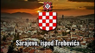 Sarajevo ispod Trebevića Hrvatske Ustaške pjesme  Tekst pjesme [upl. by Rollie510]