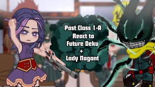 Past Class 1A react to Future Deku  Lady Nagant 😈🖤  All parts  Spoilers  MHABNHA  gacha [upl. by Nawad66]