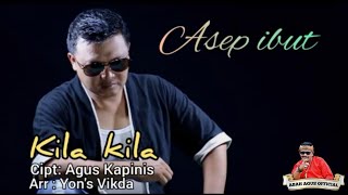 KILAKILA  ASEP IBUT ALBUM TERBARU [upl. by Filip]