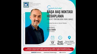 Seminer Başabaş Noktası Hesaplama  Özkan DEMİR [upl. by Liscomb]