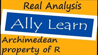 Archimedean Property of Real Numbers [upl. by Nakah]