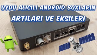 Uydu Alıcılı Hybrid Android Boxların Artıları ve Eksileri Nelerdir [upl. by Aik686]