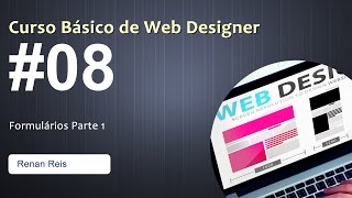 08 Formulários Parte 1  Curso Básico de Web Designer [upl. by Cornela]