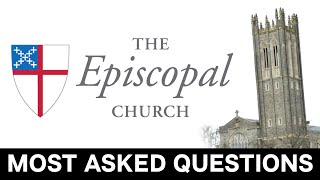 The Episcopal Church  Most Asked Questions [upl. by Euqinot]