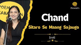 Chand Sitaro Se Maang Sajauga  Jyoti  Poem amp Kahaniyan  Open Mic Delhi [upl. by Bremble]