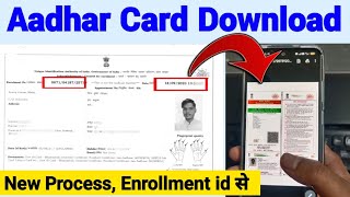 Aadhar card kaise download karen 2024  Enrolment id se aadhar card kaise nikale  New process [upl. by Yedrahs]