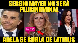 Sergio Mayer No Será Plurinominal Adela Micha se Burla de Latinus claudiasheinbaum donaldtrump [upl. by Tunnell]