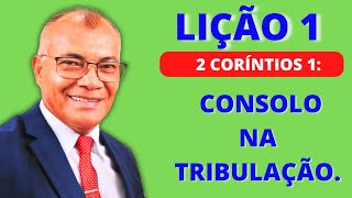 Lição 1 Consolo na tribulação EBD PECC  IEADAM [upl. by Stefania]