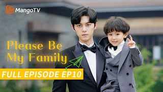 【FULL】Please Be My Family  Episode 10  Xie Binbin Zheng Qiuhong  MantgoTV Philippines [upl. by Paolo]