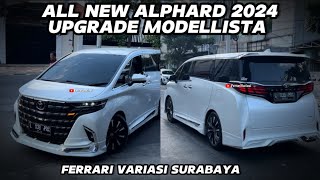 PEMASANGAN BODY KIT MODELLISTA ALPHARD 2024 PUTIH  FERRARI VARIASI SURABAYA [upl. by Niloc392]