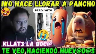 😡IWO HACE LLORAR A PANCHO😥SIEMPRE ES LO MISMO CONTIGO😭 [upl. by Leban]