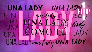 Una Lady Como Tú 💕 MTZ Manuel Turizo 1 HOUR LOOP 💖 English amp Spanish  Inglés Español Tiktok song 🎵 [upl. by Ydak]