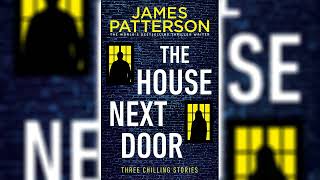 House Next Door by James Patterson 🎧📖 Mystery Thriller amp Suspense Audiobook [upl. by Eimrej]